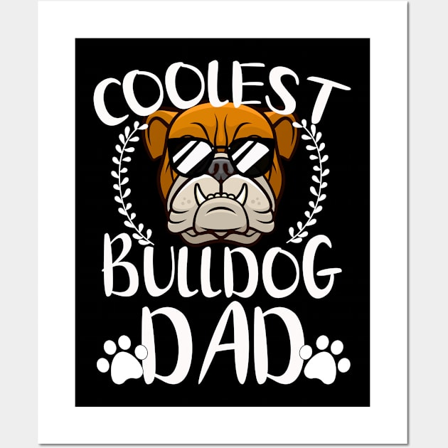 Glasses Coolest Bulldog Dog Dad Wall Art by mlleradrian